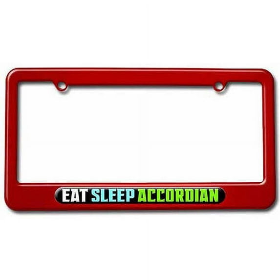 Eat Sleep Accordian, Music License Plate Tag Frame, Multiple Colors