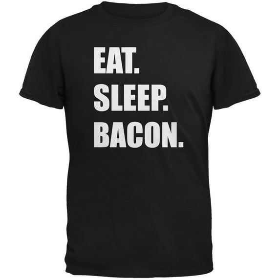 Eat Sleep Bacon Black Adult T-Shirt - Small