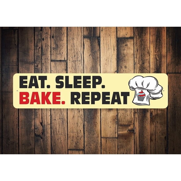 Eat Sleep Bake Sign Eat Sleep Repeat Eat Sleep Hobby Baking Kitchen Sign Bake Decor Bake Sign Baker Room - Decoration - Size: 16 x 4 Inches