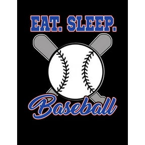 Eat Sleep Baseball: College Ruled Composition Notebook For Baseball Sports Fans, (Paperback)