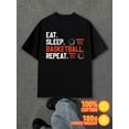 thumbnail image 1 of Eat Sleep Basketball Repeat for men black 180G 100% Cotton printed T-shirts,Streetwear style clothing Original Unisex Shirt Printed tshirts Trendy Unisex Shirt Crewneck tshirts, 1 of 7