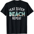 thumbnail image 1 of Eat Sleep Beach Repeat Vacation T-Shirt, 1 of 4