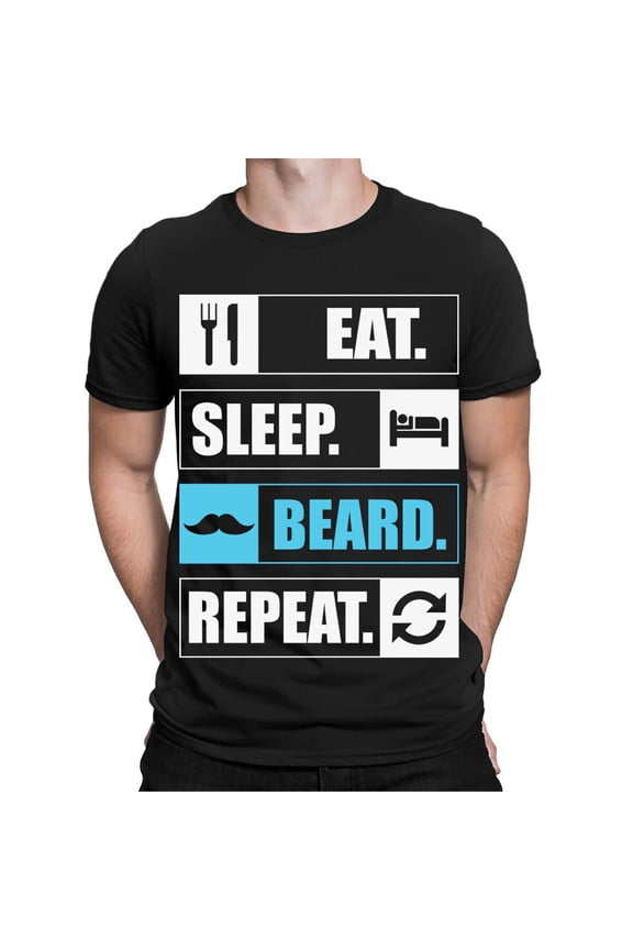 Eat Sleep Beard Repeat Bearded Life Hipster Funny Mens T-Shirts Tee Top #TA-89