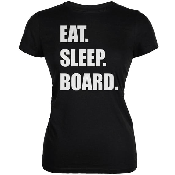 Eat Sleep Board Black Juniors Soft T-Shirt - X-Large