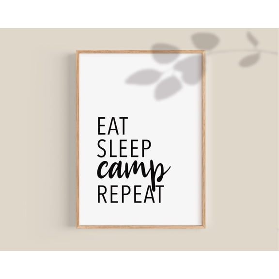 Eat Sleep Camp Repeat Camping Wall Art, Unframed Paper Print Size 12x18