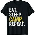 thumbnail image 1 of Eat Sleep Camp Repeat Gift Camping T-Shirt, 1 of 3