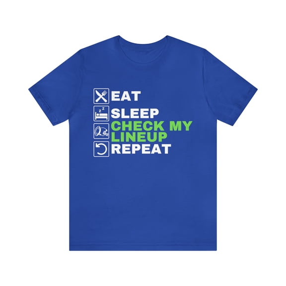 Eat Sleep Check My Lineup Repeat Fantasy Football, Fantasy Football Fanatic