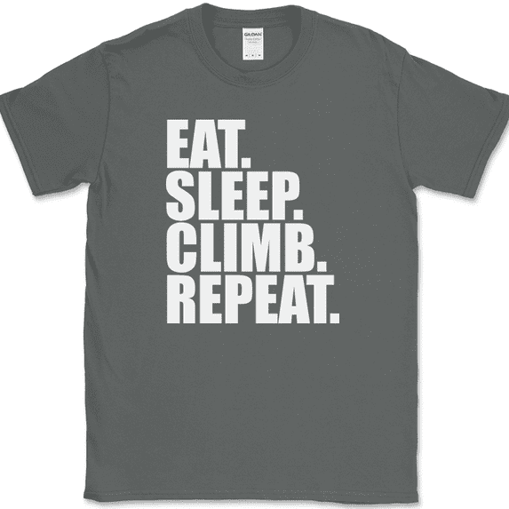Eat Sleep Climb Repeat T-Shirt Funny Mountain Hobby Climber Outdoor Gift Tee - Charcoal, M