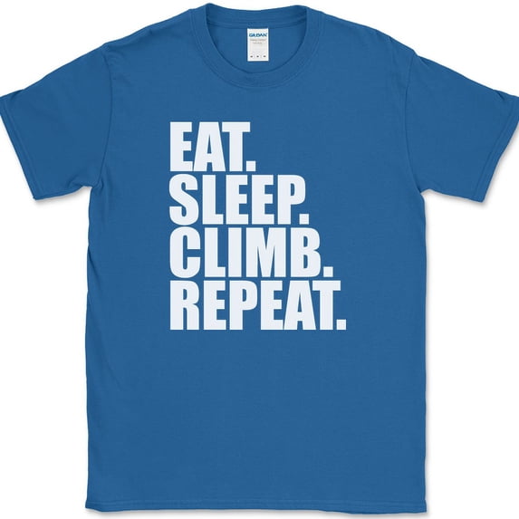 Eat Sleep Climb Repeat T-Shirt Funny Mountain Hobby Climber Outdoor Gift Tee - Royal Blue, XL
