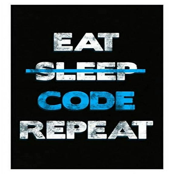 Eat Sleep Code Repeat Poster - 13x19 - Wall Decor for Programmers Gift