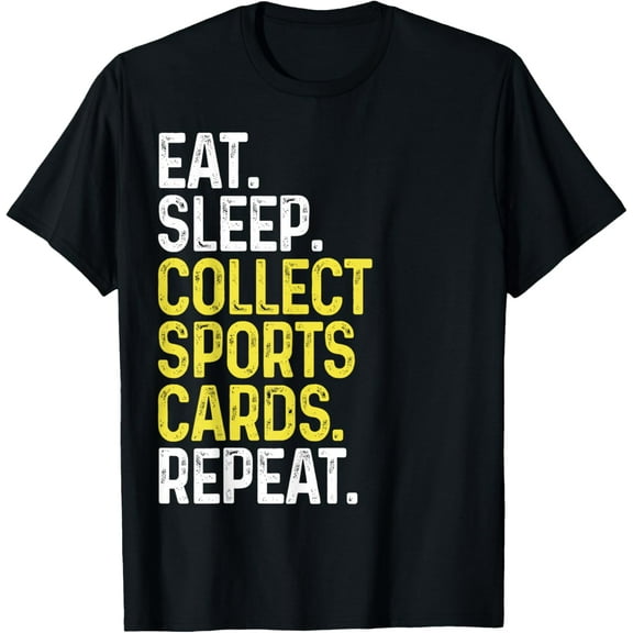 Eat Sleep Collect Sports Cards Repeat Funny Card Collector T-Shirt