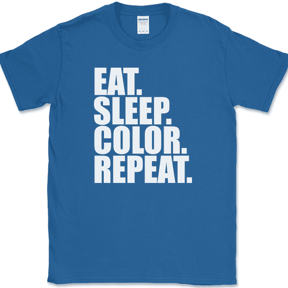 Eat Sleep Color Repeat Coloring T-Shirt Funny Book Hobby Humor Gift Text Tee - Royal Blue, 3XL
