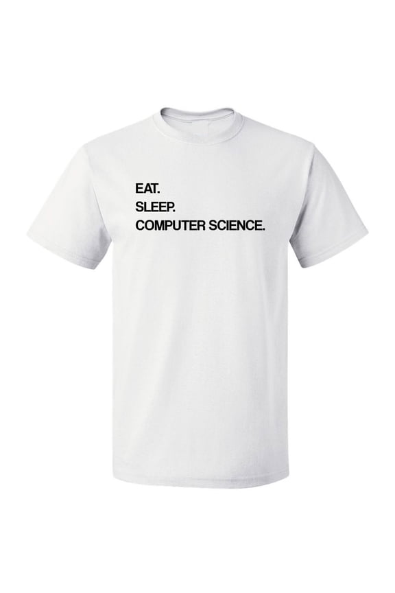Eat Sleep Computer Science T shirt Tee Gift
