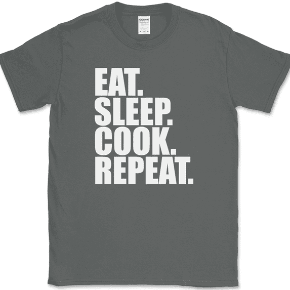 Eat Sleep Cook Repeat T-Shirt Funny Cooking Hobby Food Humor Gift Text Tee - Charcoal, XL