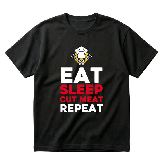 Eat Sleep Cut Meat Repeat Slaughterer Butcher Funny T-Shirts - Walmart.com