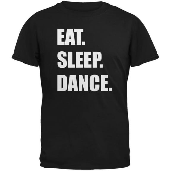 Eat Sleep Dance Black Adult T-Shirt - Large