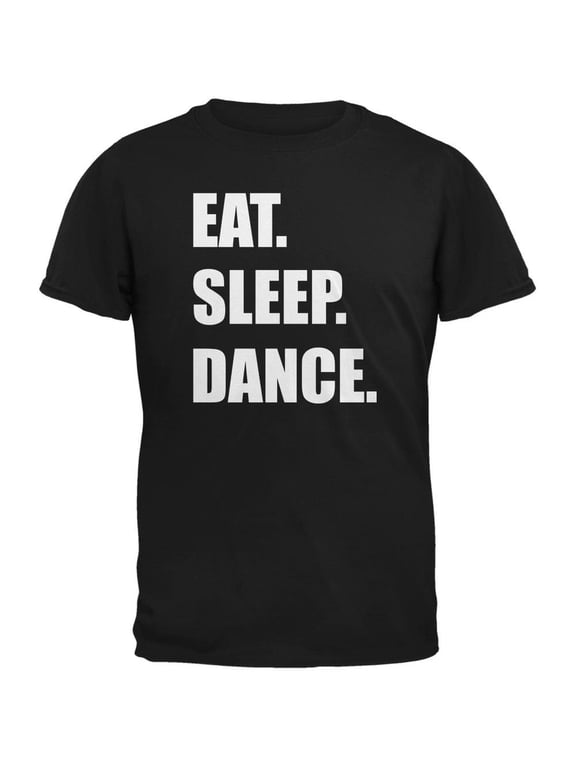 Eat Sleep Dance Black Adult T-Shirt - X-Large