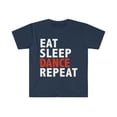 thumbnail image 1 of Eat Sleep Dance Unisex T-shirt S-3XL Dancer Dancing, 1 of 2