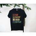 thumbnail image 1 of Eat Sleep Dash Repeat Funny Video Game Geometry Gamer Tee T-Shirt, for men & women, up to size 5XL, 1 of 3