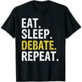 thumbnail image 1 of Eat Sleep Debate Repeat Gift T-Shirt, 1 of 3