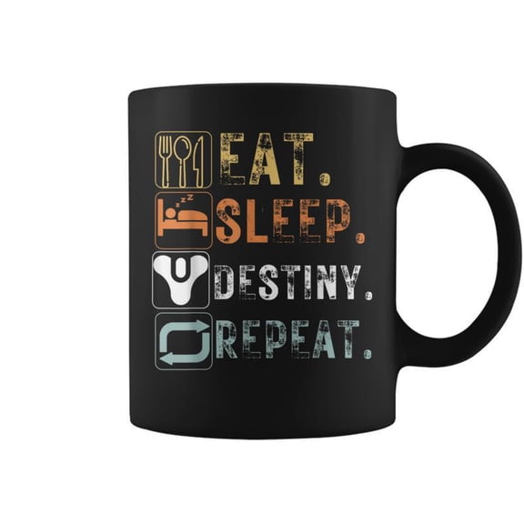 Eat Sleep Destiny Repeat Eat Sleep Destiny Coffee Mugs