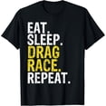 thumbnail image 1 of Eat Sleep Drag Race Repeat Racing Gift T-Shirt, 1 of 3