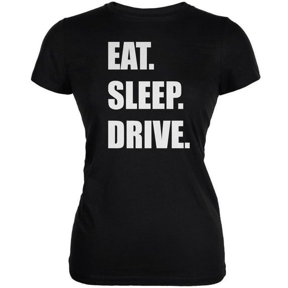 Eat Sleep Drive Black Juniors Soft T-Shirt - 2X-Large