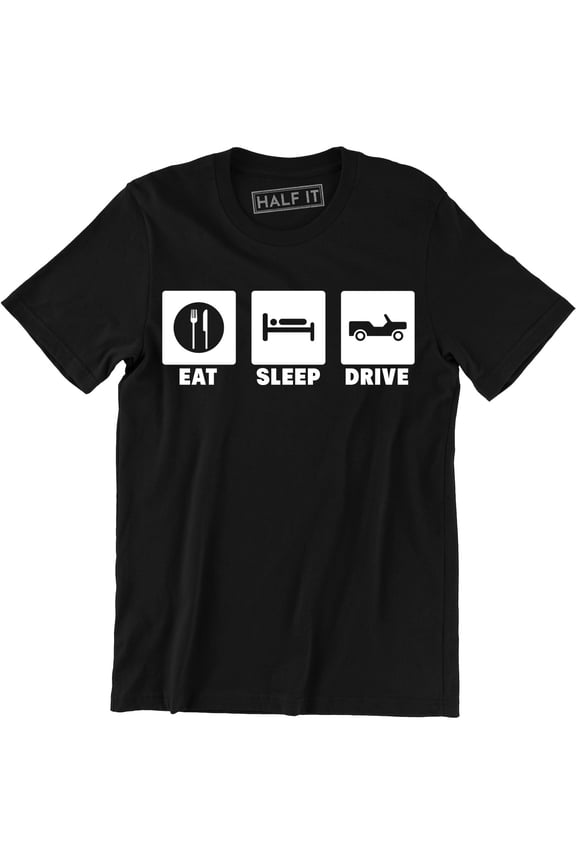 Eat Sleep Drive Funny Slogan Quotes driver Love Driving Gift Men's T-Shirt