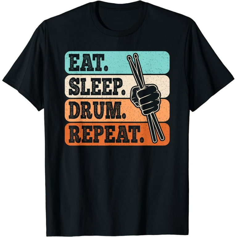 Vintage Drummer - Eat Sleep Drums Repeat - Drums T-Shirt Vintage Drummer - Eat Sleep Drums Repeat - Drums T-Shirt