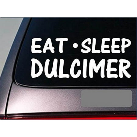 Eat Sleep Dulcimer Sticker *G872* 8" vinyl hammer mountain dulcimer bag strings