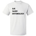 thumbnail image 1 of Eat Sleep Entomology T shirt Tee Gift, 1 of 1