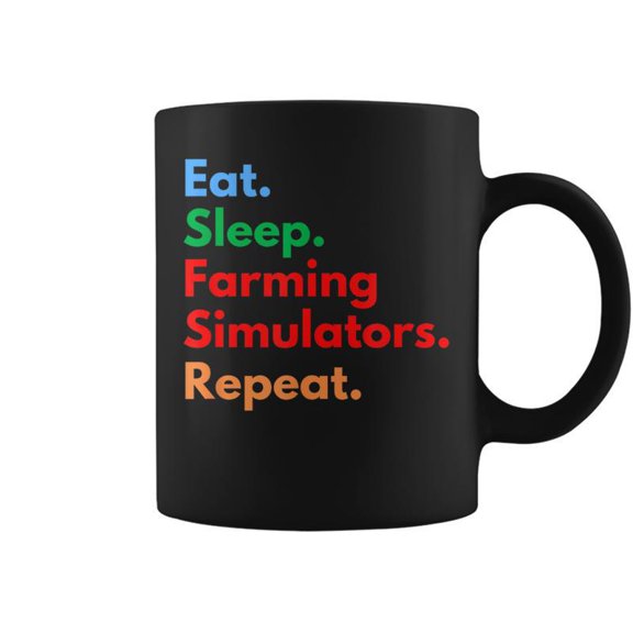 Eat Sleep Farming Simulators Repeat For Farming Lovers Coffee Mugs