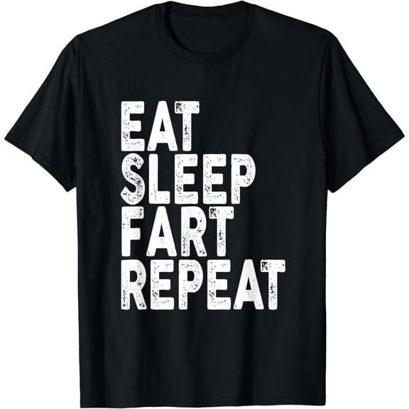 Eat Sleep Fart Repeat T-shirt | Fart Tee T-Shirt