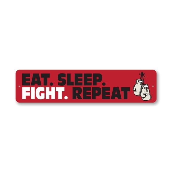 Eat Sleep Fight Repeat Aluminum Metal Decor Sign - 4x18 inches