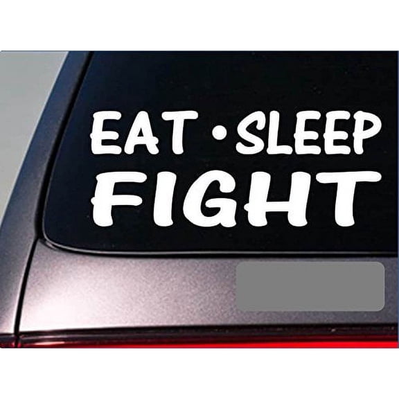 Eat Sleep Fight Sticker *G880* 8" vinyl mma karate martial arts kickboxing judo