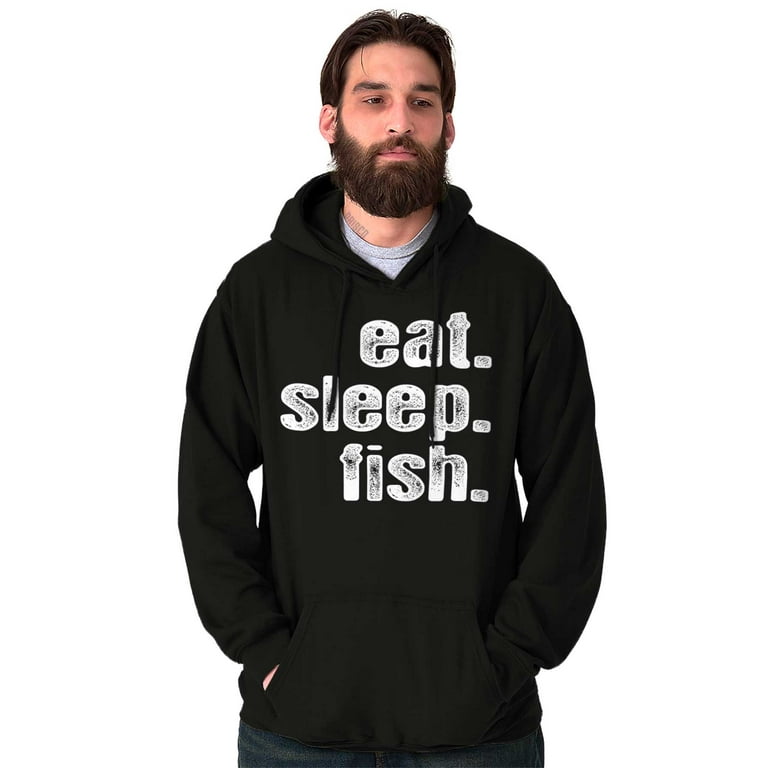 Eat Sleep Fish Fishermen's Life Funny Hoodie Sweatshirt Women Men Brisco  Brands 4X 