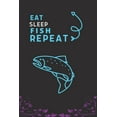 thumbnail image 1 of Eat Sleep Fish Repeat : Best Gift for Fish Lovers, 6 x 9 in, 110 pages book for Girl, boys, kids, school, students (Paperback), 1 of 1
