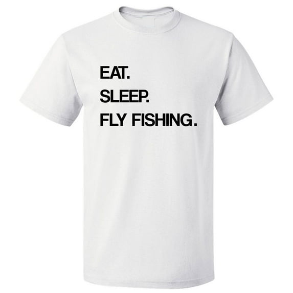 Eat Sleep Fly Fishing T shirt Tee Gift