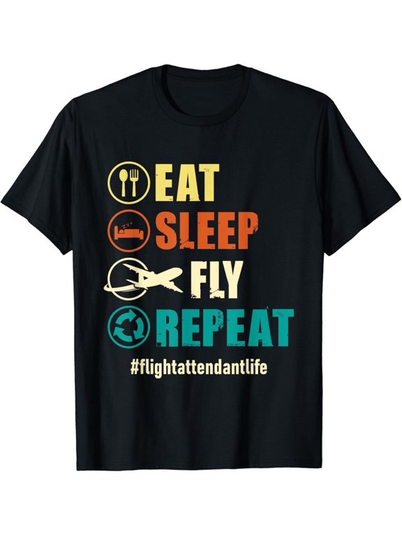 Eat Sleep Fly Repeat Flight Attendant Aviation T-Shirt