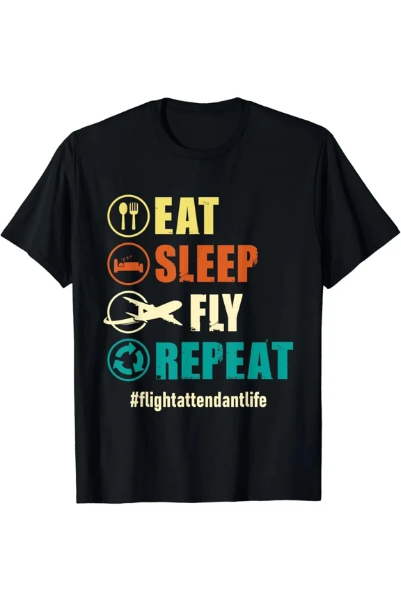 Eat Sleep Fly Repeat Flight Attendant Crew Aviation Life Unisex T-Shirt, up to size 5XL