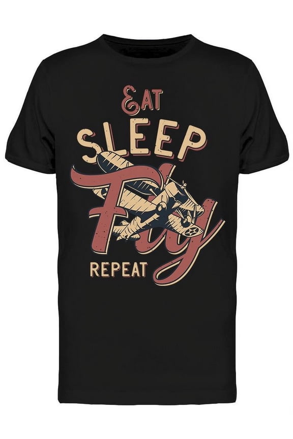 Eat Sleep Fly Repeat T-Shirt Men -Image by Shutterstock, Male Large