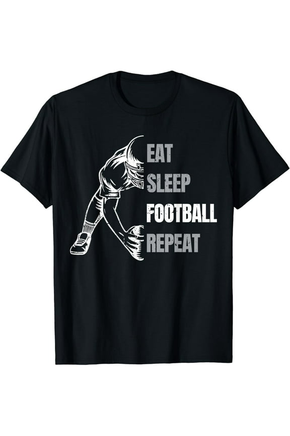 Eat Sleep Football Repeat American Sport Fan Player Men Boys T-Shirt