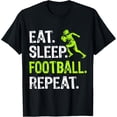 thumbnail image 1 of Eat Sleep Football Repeat Football Player Funny T-Shirt, 1 of 4