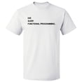 thumbnail image 1 of Eat Sleep Functional Programming T shirt Tee Gift, 1 of 2