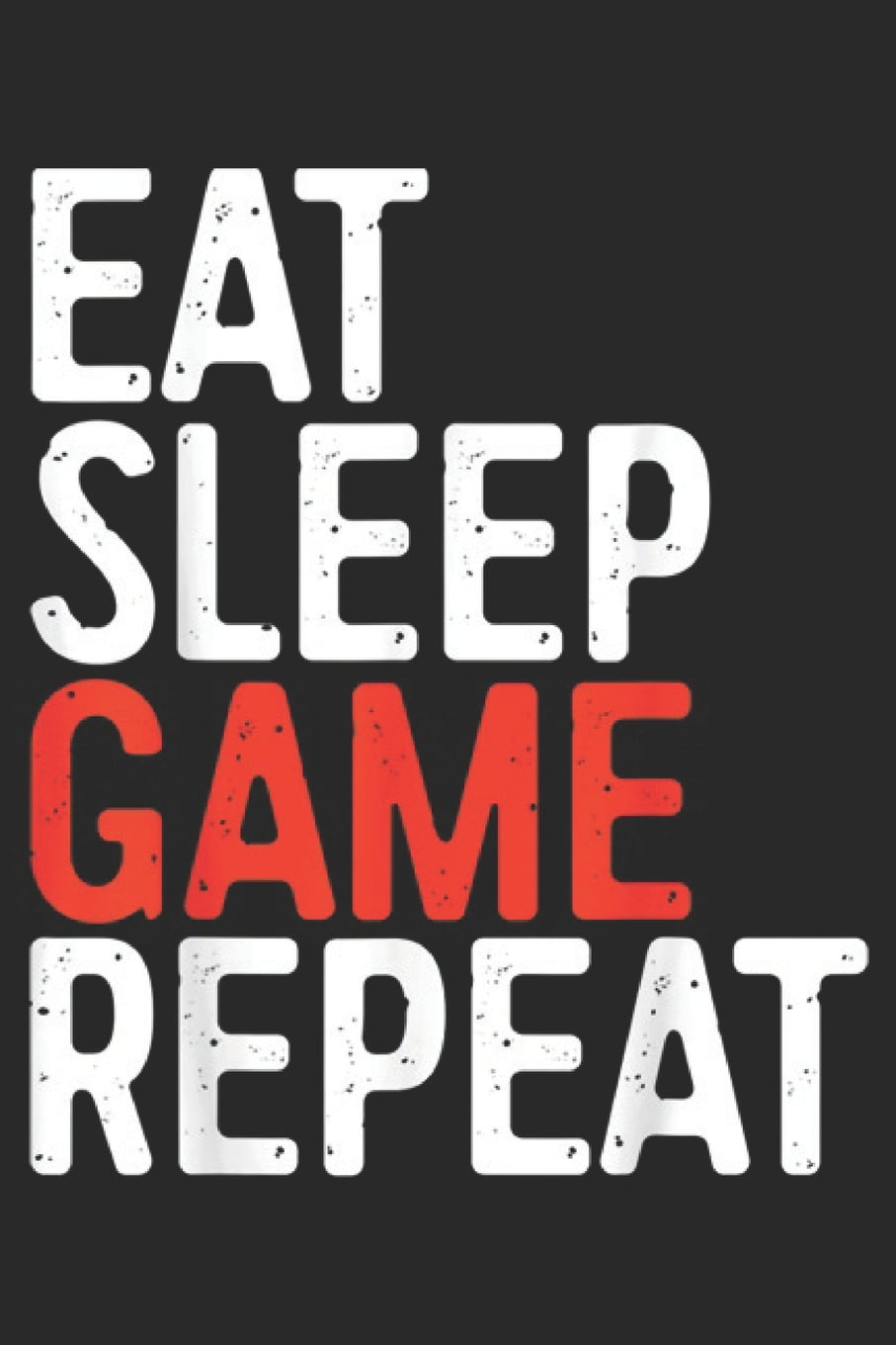 Game Gamer : Blank 100 Journal/Notebook Game Eat Lined Video Sleep 6x9 Eat Gif Repeat Repeat Ruled Sleep Pages