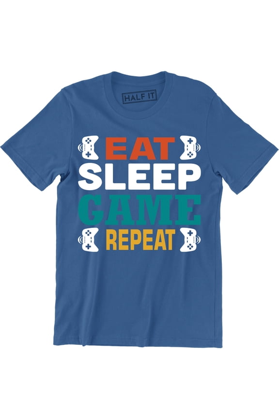 Eat Sleep Game Repeat Gamer Funny Nerd Geek TV Shows Men Gift T-Shirt