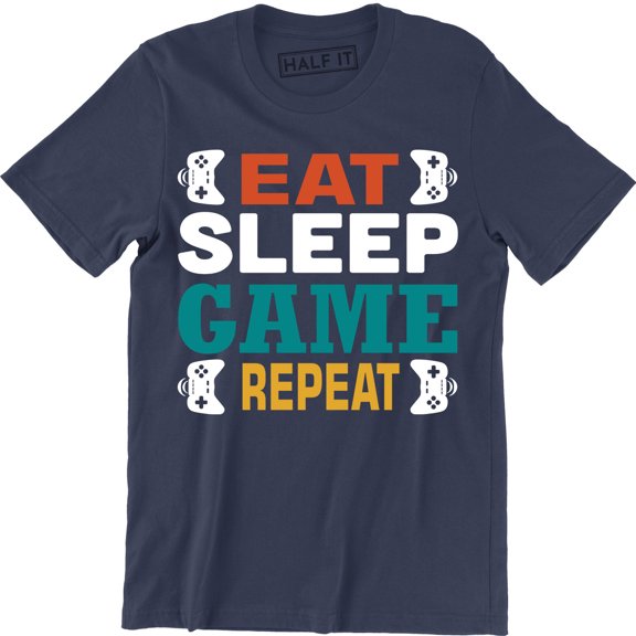 Eat Sleep Game Repeat Gamer Funny Nerd Geek TV Shows Men Gift T-Shirt