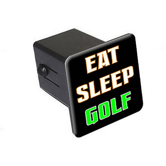 Eat Sleep Golf 2" Tow Trailer Hitch Cover Plug Insert