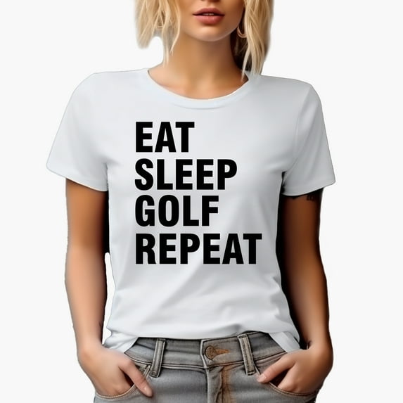 Eat Sleep Golf Repeat, Hobbyist or Enthusiast Quote, Golf Player, Golfing or Golfer Themed Merch Gift, White T-Shirt, S
