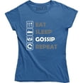 thumbnail image 1 of Eat Sleep Gossip Repeat Funny Everyday Routine Saying Stories Womens T-Shirt, 1 of 4